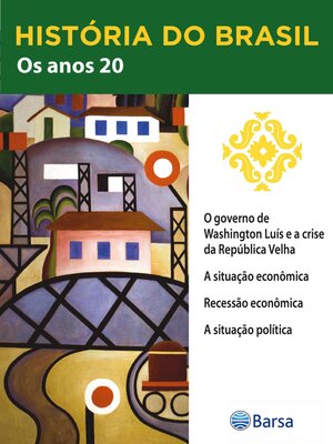 cover image of História do Brasil--Livro III--Os Anos 20 O Governo De Washington Luís E a Crise Da República Velha